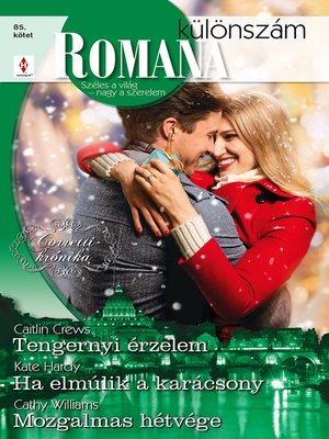 cover image of Tengernyi érzelem (Corretti-krónika 7.), Ha elmúlik a karácsony, Mozgalmas hétvége